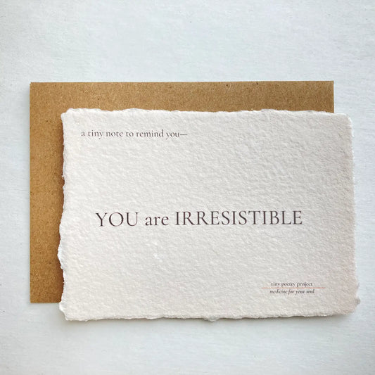 You Are Irresistible: Lift Me Up! Card